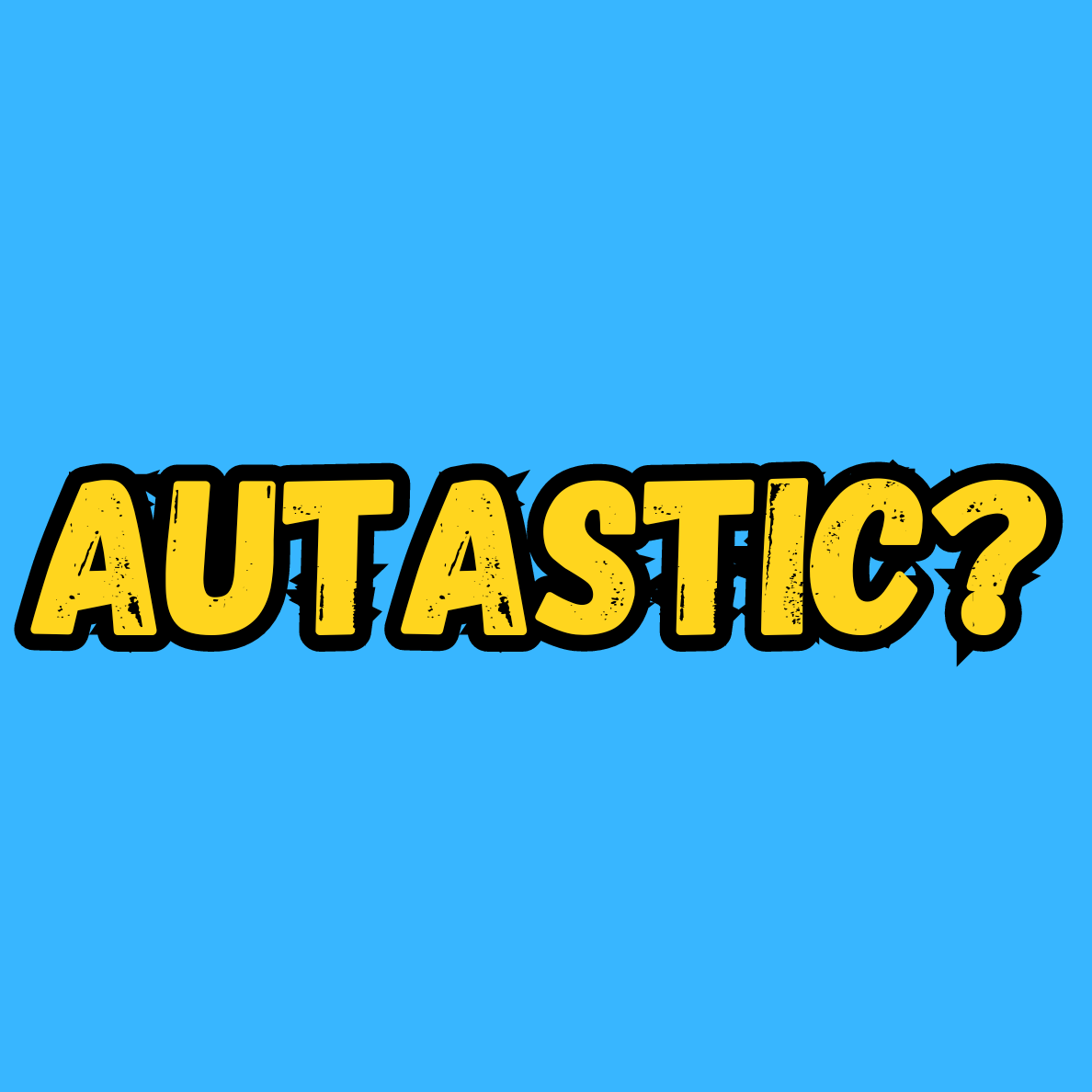 Why We Chose to Spell It "Autastic Dad" and Not "Autistic Dad"